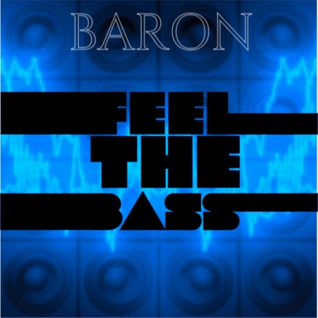 Feel The Bass