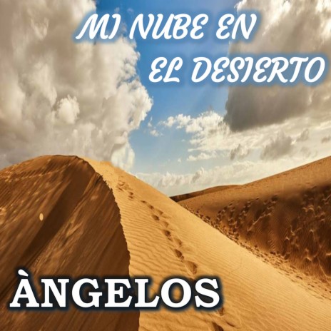 Mi Nube en el Desierto | Boomplay Music