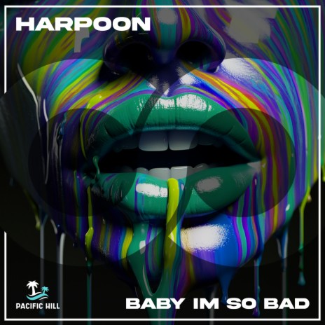 Baby Im so Bad | Boomplay Music