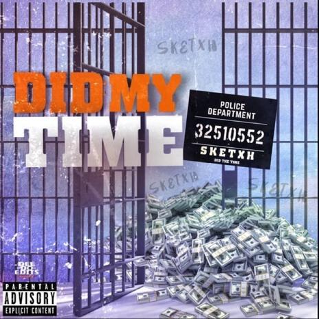 Did My Time | Boomplay Music