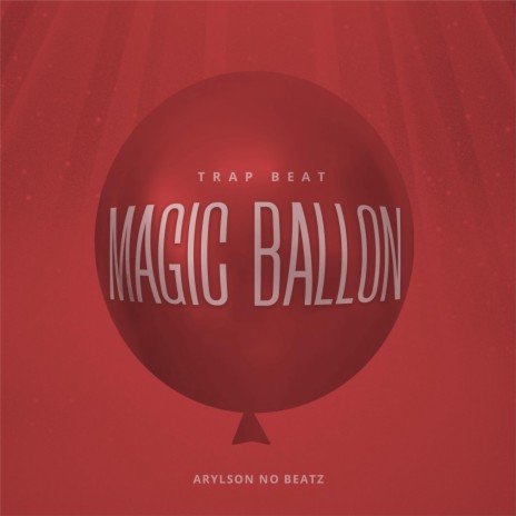 Magic Balloon | Boomplay Music