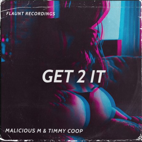 Get 2 It ft. Timmy Coop