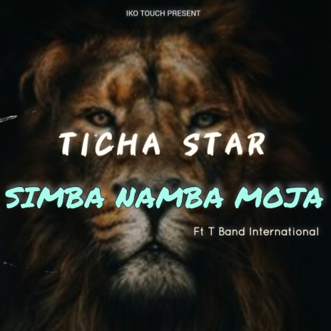 Simba Namba Moja ft. T Band International | Boomplay Music