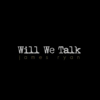 Will We Talk