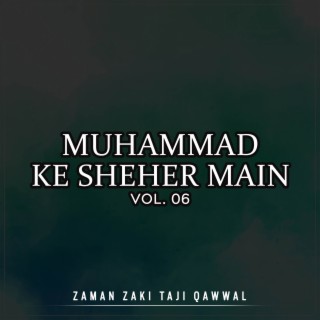 Muhammad Ke Sheher Main, Vol. 06