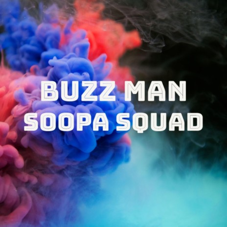 Buzz Man | Boomplay Music