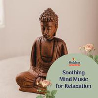 Soothing Mind Music for Relaxation