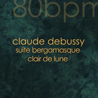 Clair de lune 80bpm (Bergamasque, Claude Debussy, Classic Piano)