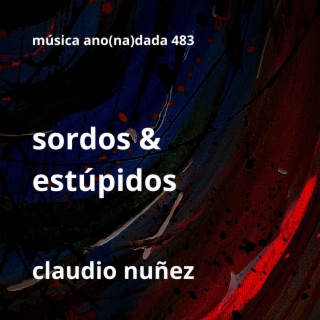 sordos & estúpidoss