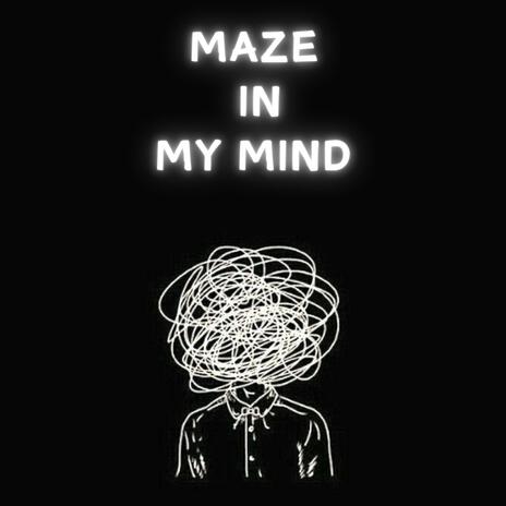 Maze In My Mind ft. Malcom dubz | Boomplay Music