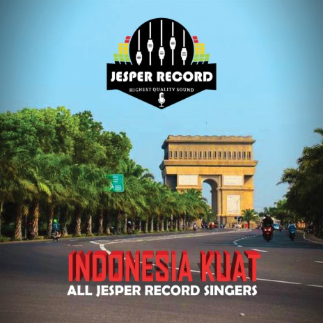 Indonesia Kuat | Boomplay Music