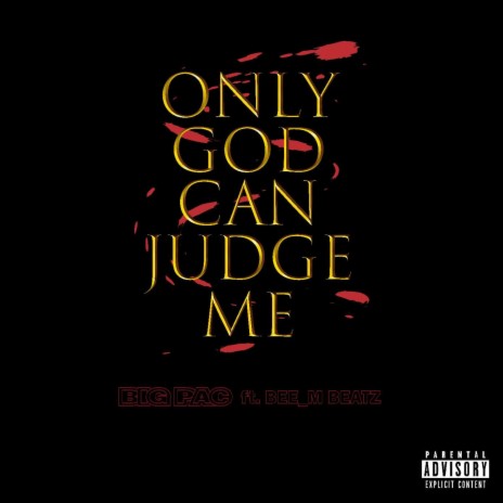 Only God can judge me ft. Bee_m Beatz | Boomplay Music