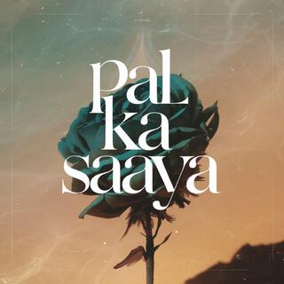 Pal Ka Saaya