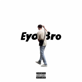 Eyo Bro