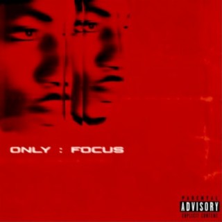 Only Focus lyrics | Boomplay Music