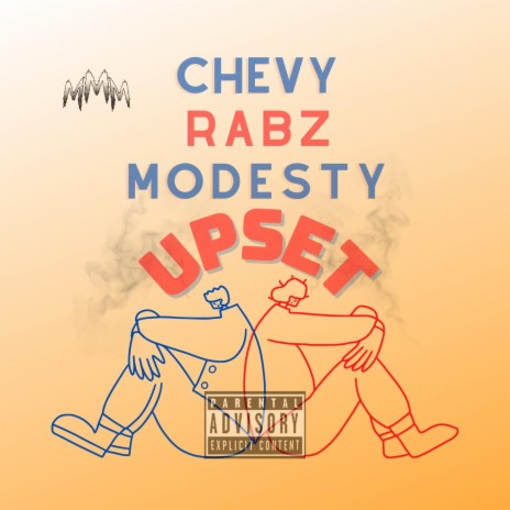 Upset ft. Modesty | Boomplay Music