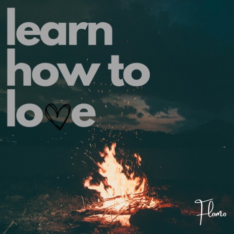 Learn How to Love | Boomplay Music