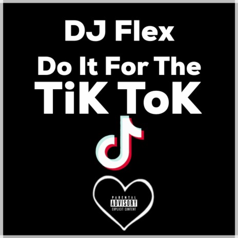 Do It For The Tik Tok | Boomplay Music