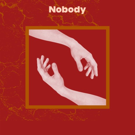 Nobody | Boomplay Music