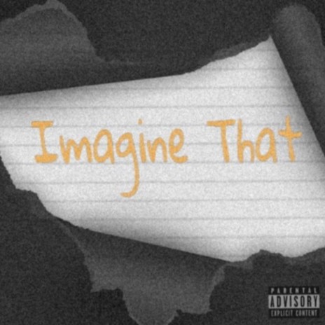 Imagine That | Boomplay Music