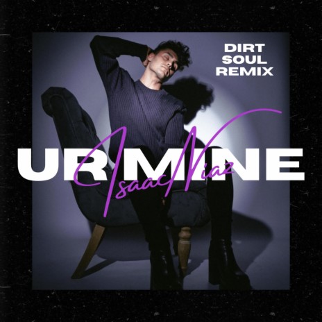 Ur Mine (DIRTSOUL REMIX) ft. DIRTSOUL | Boomplay Music
