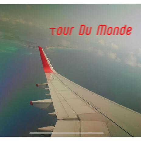 Tour Du Monde | Boomplay Music