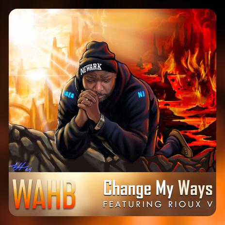 Change My Ways ft. Rioux V | Boomplay Music