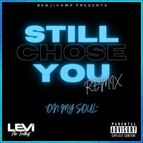 Still Chose You (Remix) On My Soul | Boomplay Music