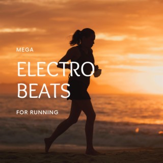 Mega Electro Beats For Running