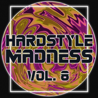 Hardstyle Madness, Vol. 8