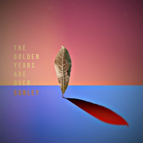 The Golden Years Are Over | Boomplay Music