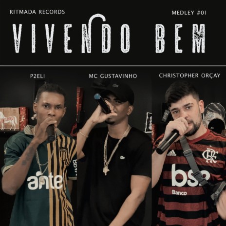 Ritmada Medley #01 (Vivendo Bem) ft. P2eli, Ritmada Records & Christopher Orçay