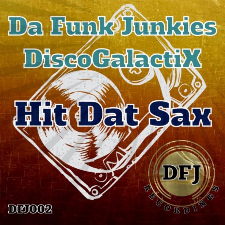 Hit Dat Sax (Radio Mix) ft. DiscoGalactiX