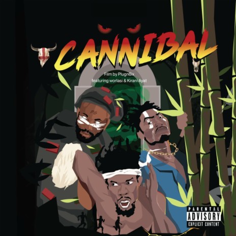 Cannibal ft. Worlasi & Kirani Ayat | Boomplay Music