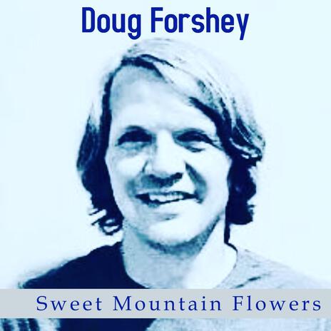 Sweet Mountain Flowers | Boomplay Music