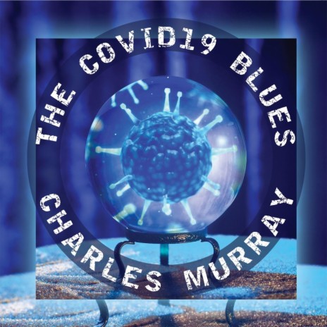 The Covid19 Blues | Boomplay Music