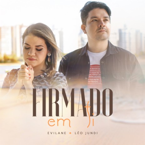 Firmado em Ti ft. Léo Jundi | Boomplay Music