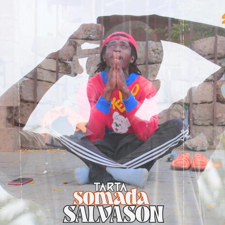 Salvason ft. Tarta Somada | Boomplay Music