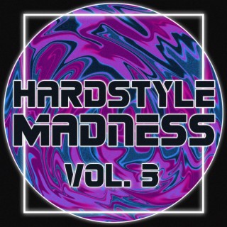 Hardstyle Madness, Vol. 3