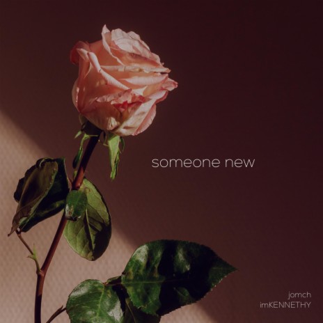 someone new ft. imKENNETHY | Boomplay Music