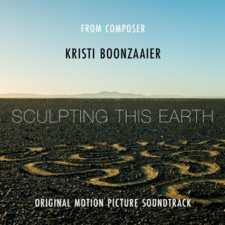 Sculpting this Earth (Original Motion Picture Soundtrack)