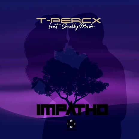 Impatho ft. Chubby Mash | Boomplay Music