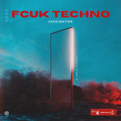 Fcuk Techno | Boomplay Music