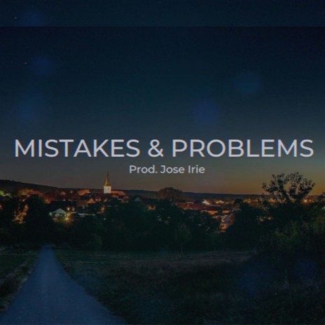 Mistakes & Problems