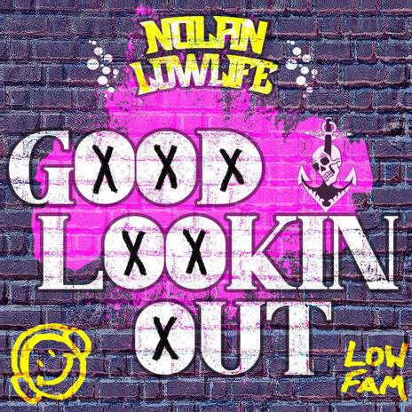 Good Lookin' Out | Boomplay Music