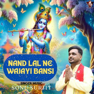 Nand Lal Ne Wajayi Bansi