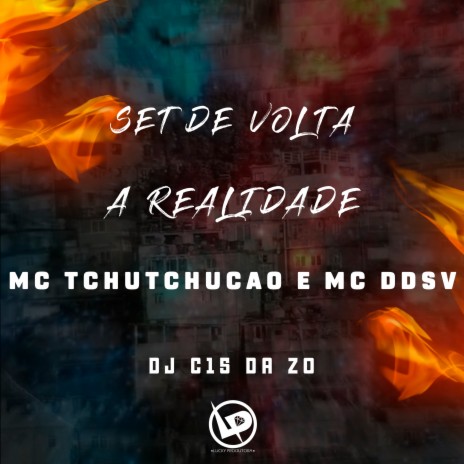 Set de Volta a Realidade ft. Mc DDSV & DJ C15 DA ZO | Boomplay Music