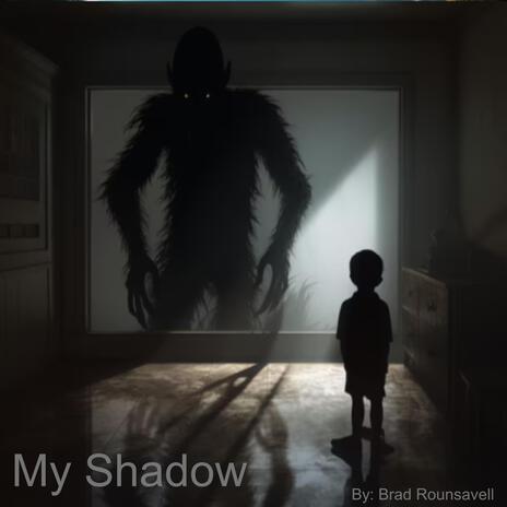 My Shadow | Boomplay Music