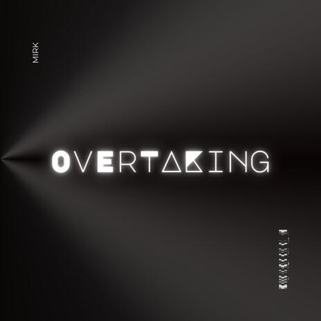 Overtaking | Boomplay Music