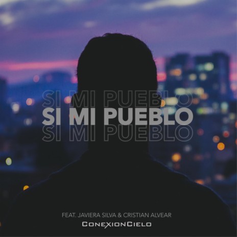 Si Mi Pueblo ft. Javiera Silva & Cristian Alvear